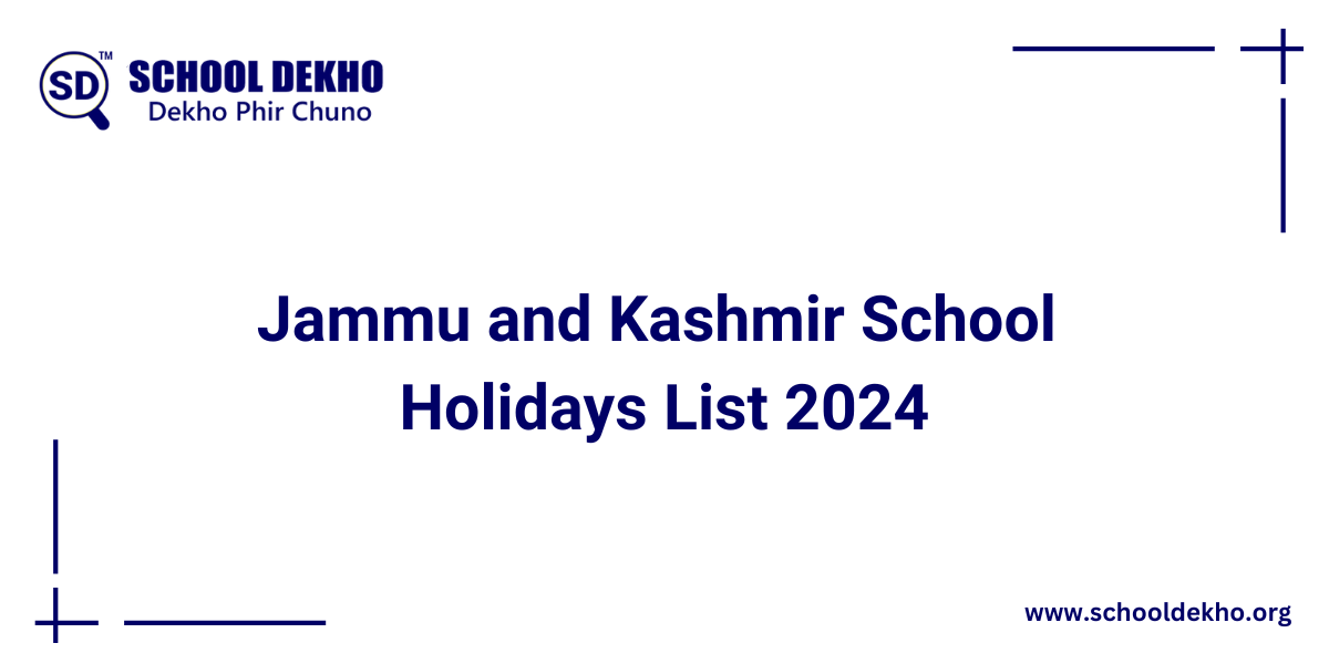 Jammu and Kashmir School Holidays List 2024 [UPDATED]