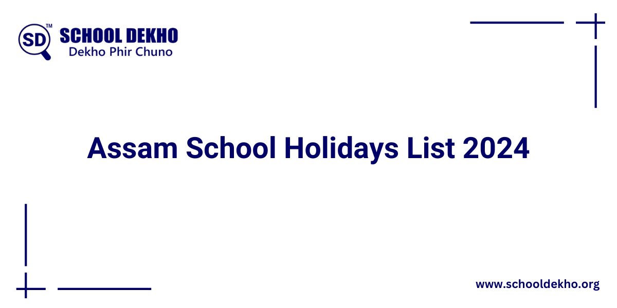 Assam School Holidays List 2024 [UPDATED]