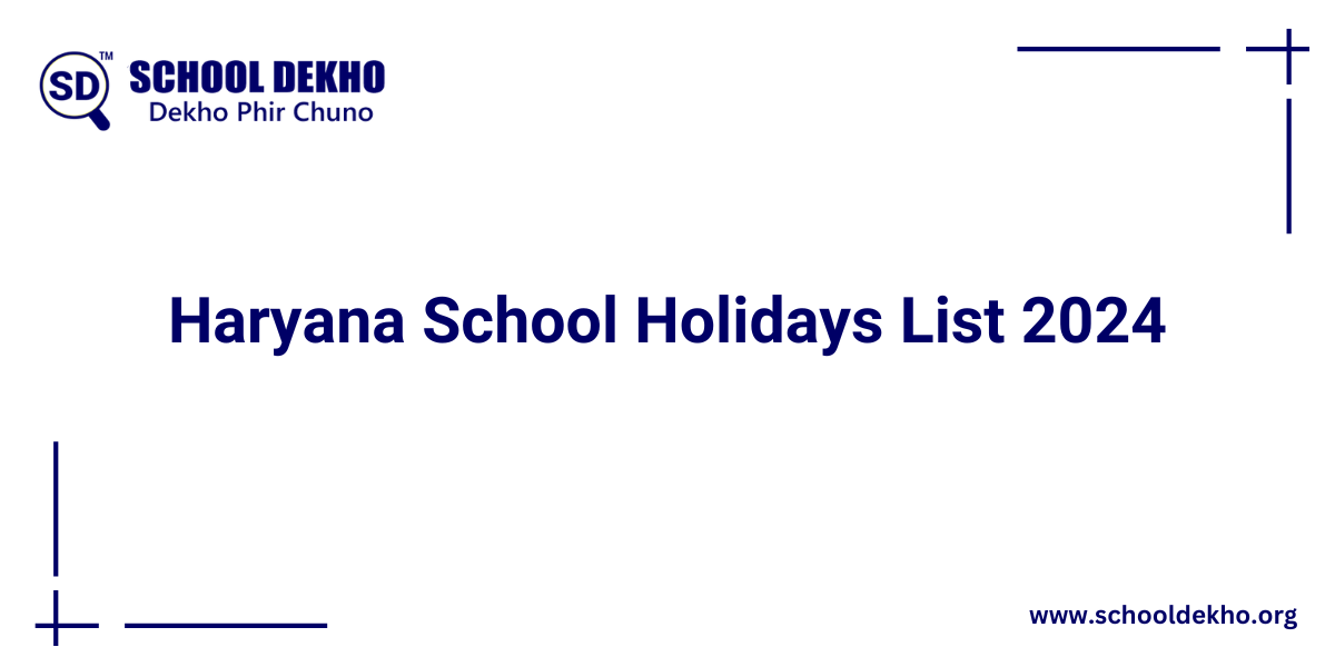 Haryana School Holidays List 2024 [UPDATED]