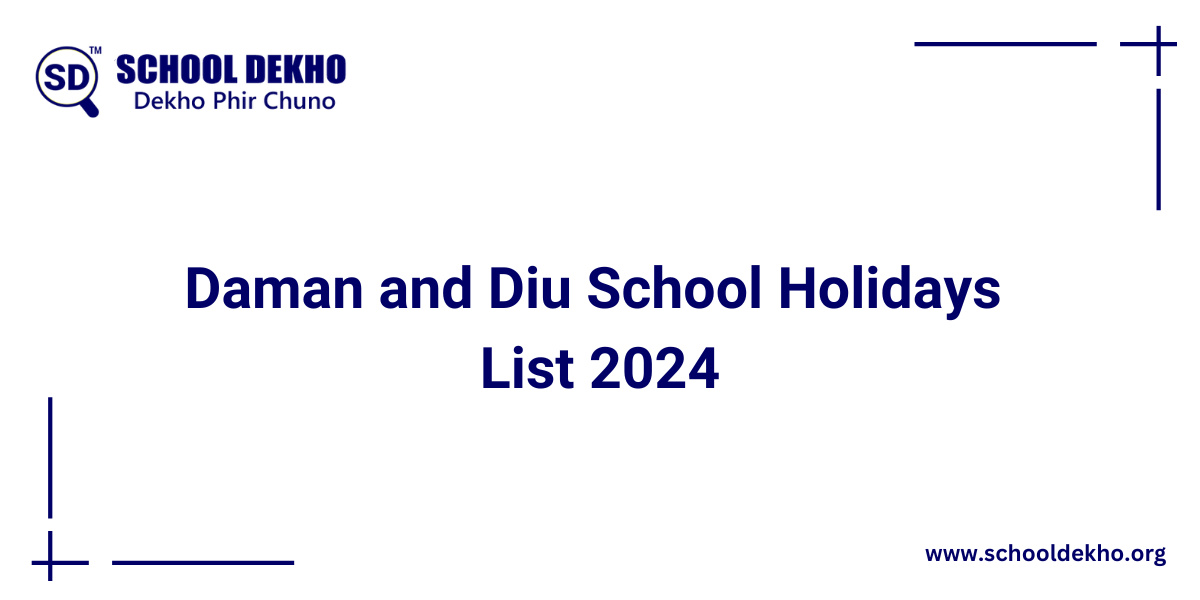 Daman and Diu School Holidays List 2024 [UPDATED]