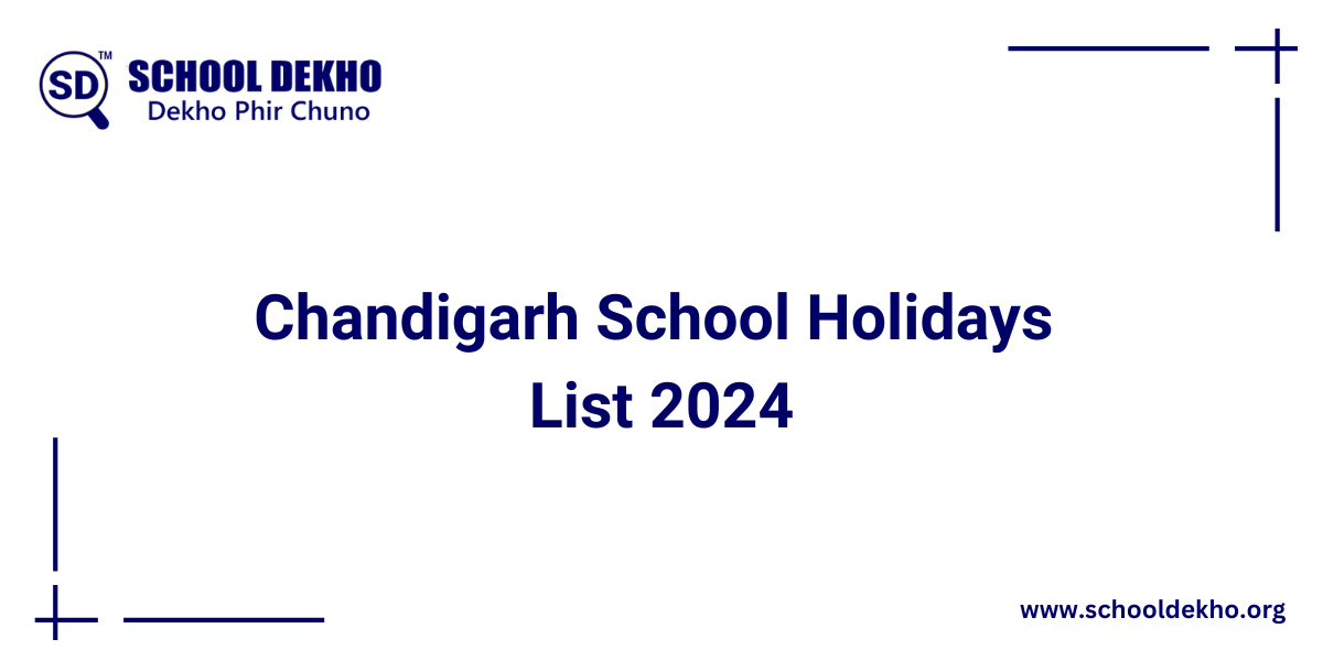 Chandigarh School Holidays List 2024 [UPDATED]