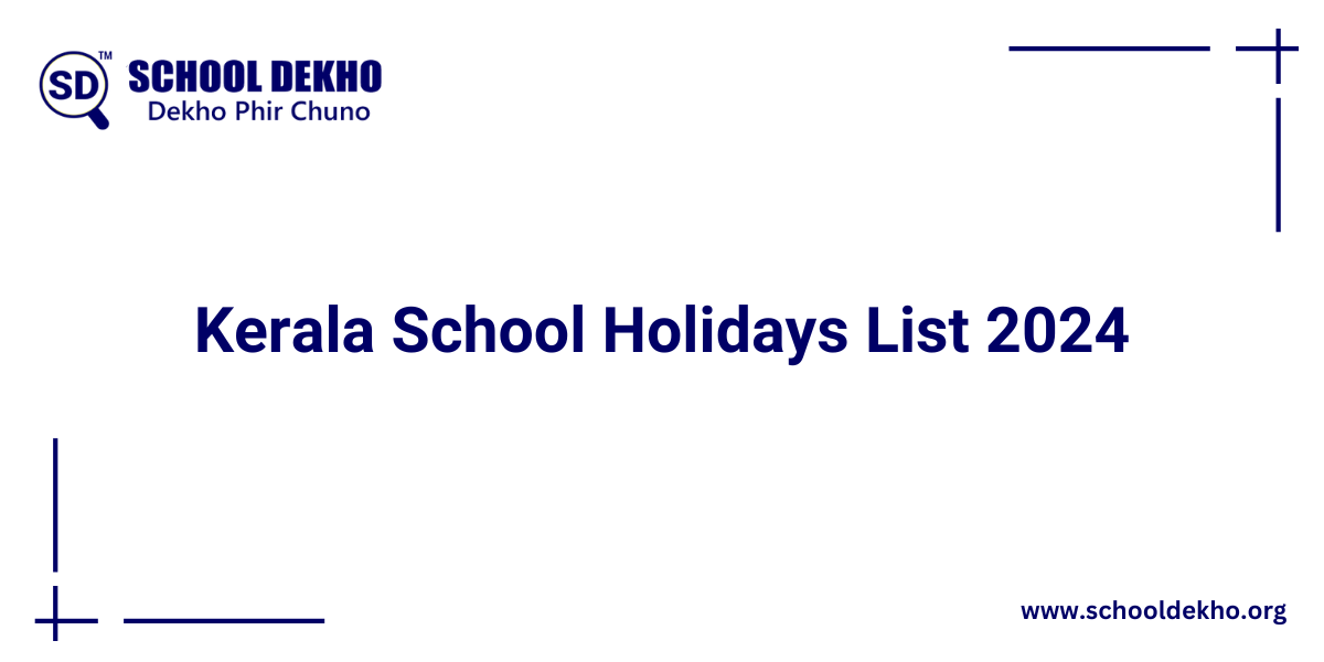 Kerala School Holidays List 2024 [UPDATED]