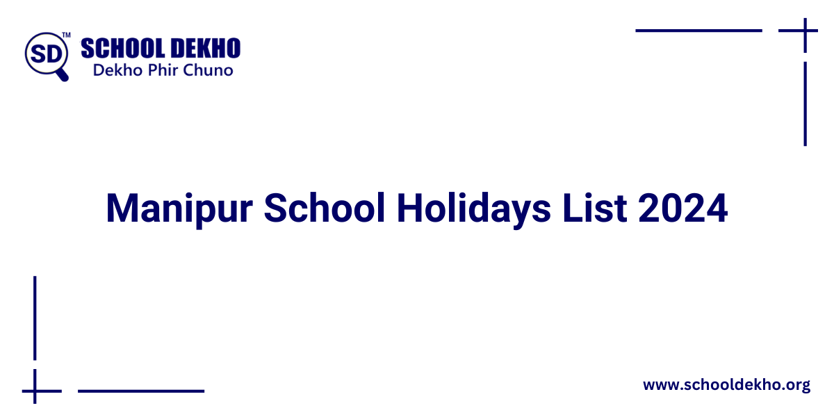 Manipur School Holidays List 2024 [UPDATED]