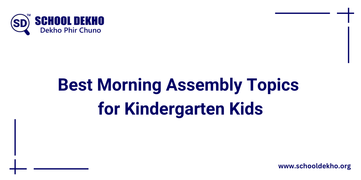 52 Best Morning Assembly Topics for Kindergarten Kids