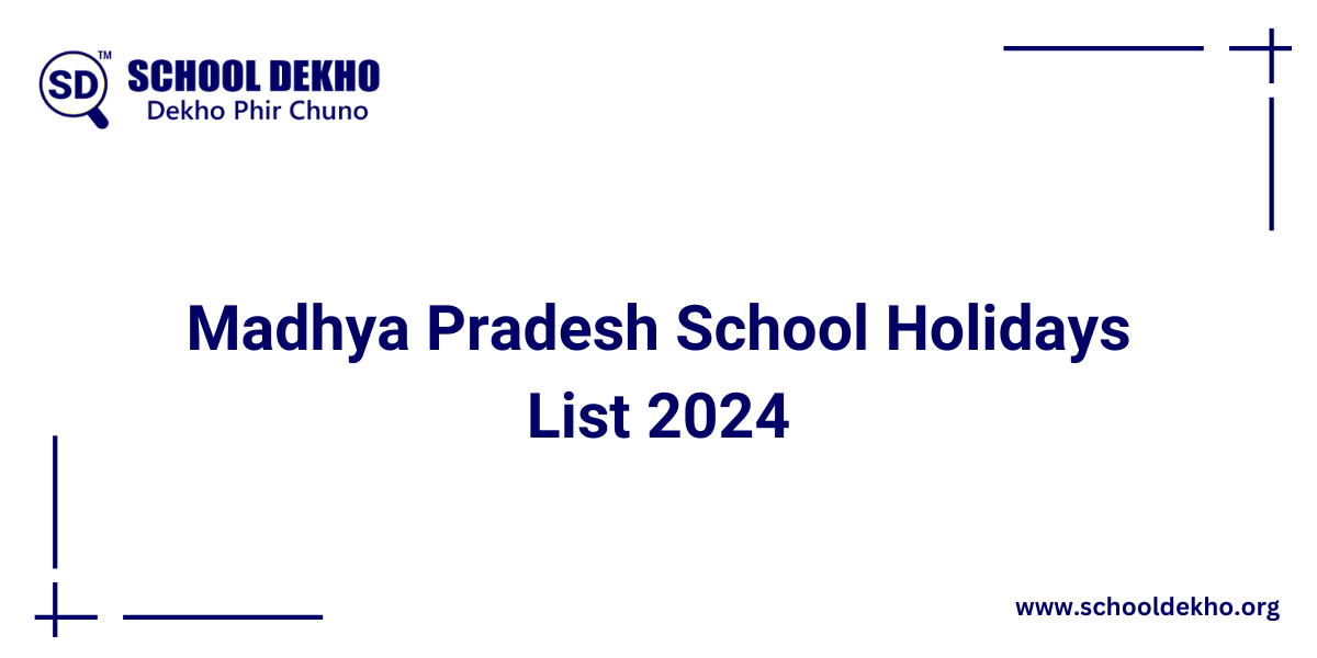 Madhya Pradesh School Holidays List 2024 [UPDATED]