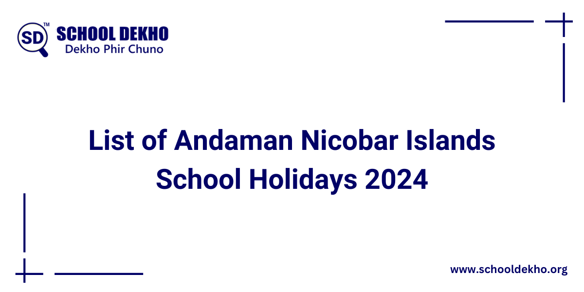 Andaman and Nicobar Islands School Holidays List 2024 [UPDATED]