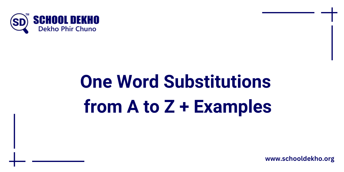 One Word Substitution from A to Z + Examples