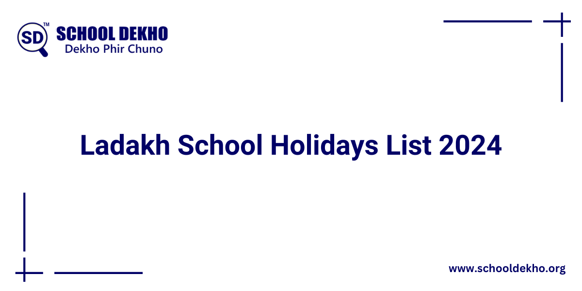 Ladakh School Holidays List 2024 [UPDATED]