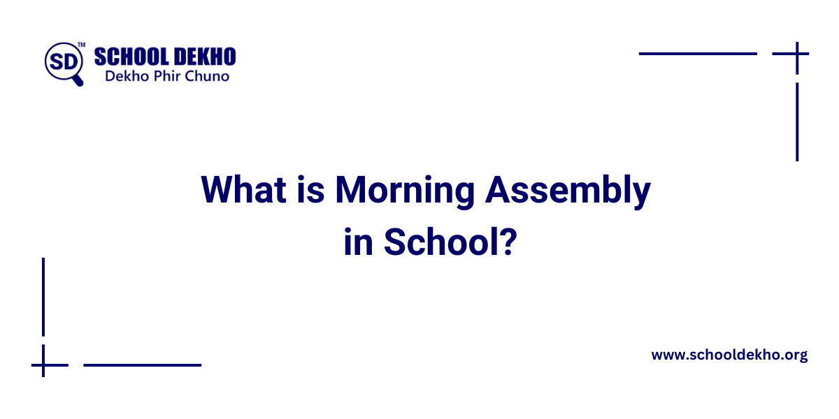 What is Morning Assembly in School?