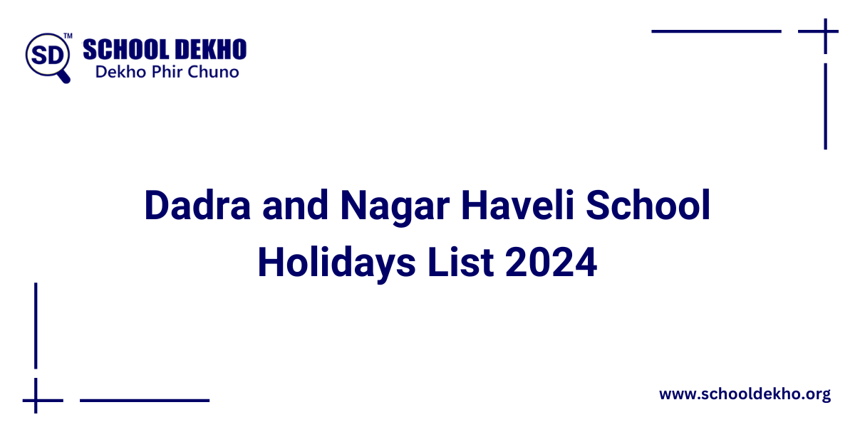 Dadra and Nagar Haveli School Holidays List 2024