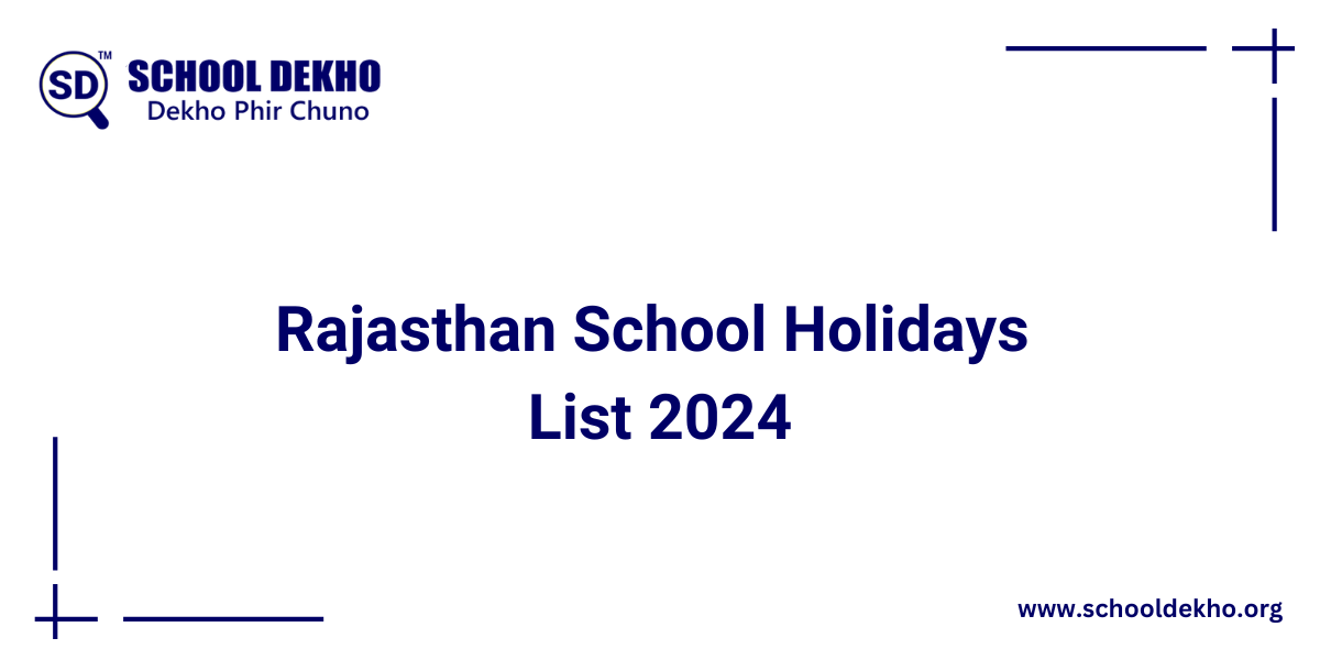 Rajasthan School Holidays List 2024 [UPDATED]