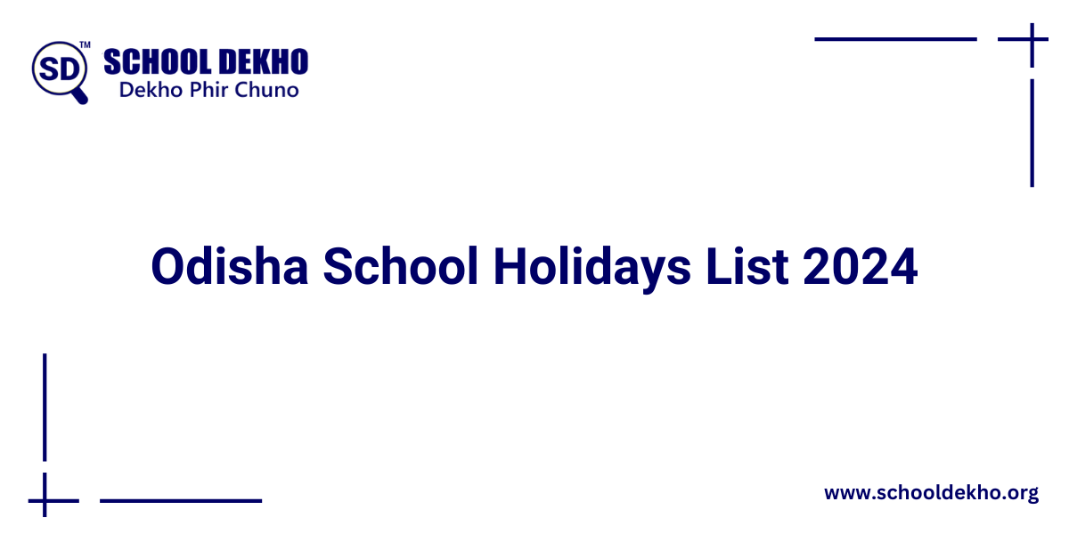 Odisha School Holidays List 2024 [UPDATED]