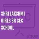 shri lakshmi girls sr sec school- https://schooldekho.org/shri-lakshmi-girls-sr-sec-school-6035