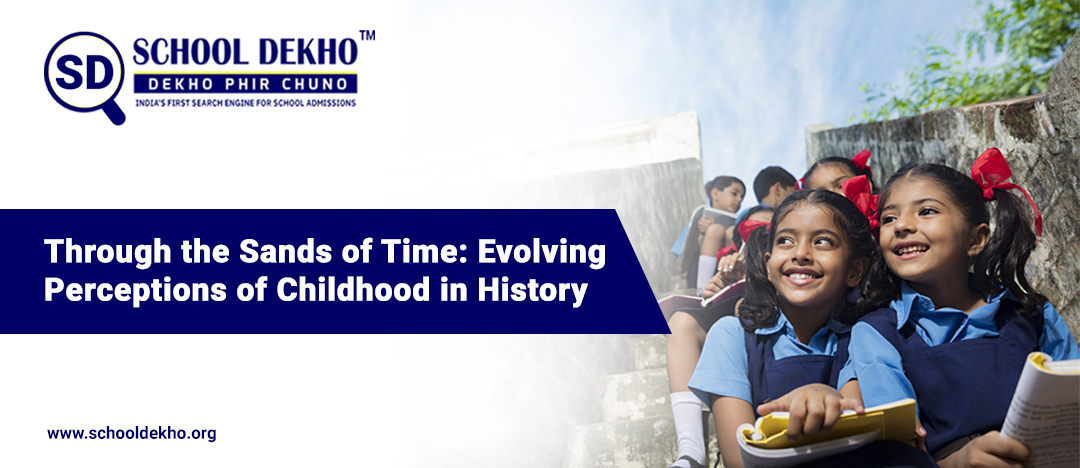 Through the Sands of Time: Evolving Perceptions of Childhood in History