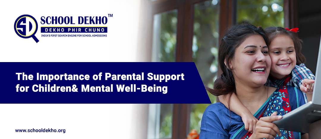 The Importance of Parental Support for Children's Mental Well-Being
