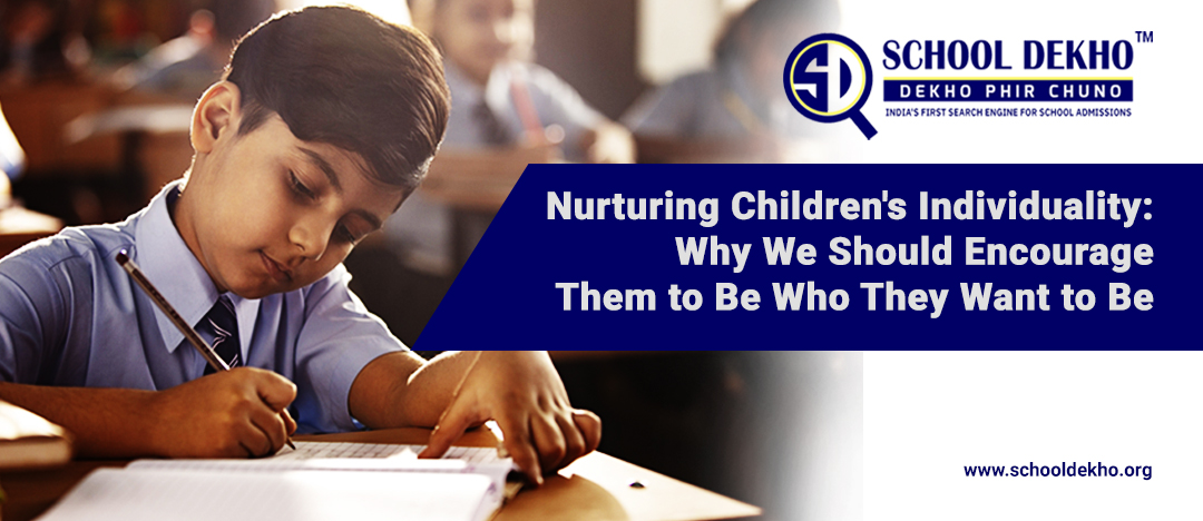 Nurturing Children's Individuality: Why We Should Encourage Them to Be Who They Want to Be