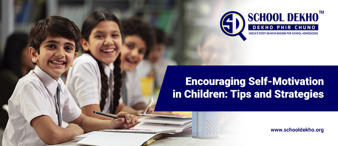 Encouraging Self-Motivation in Children: Tips and Strategies