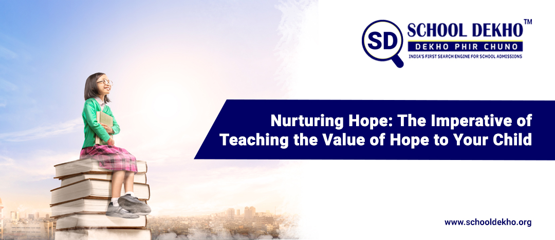 Nurturing Hope: The Imperative of Teaching the Value of Hope to Your Child