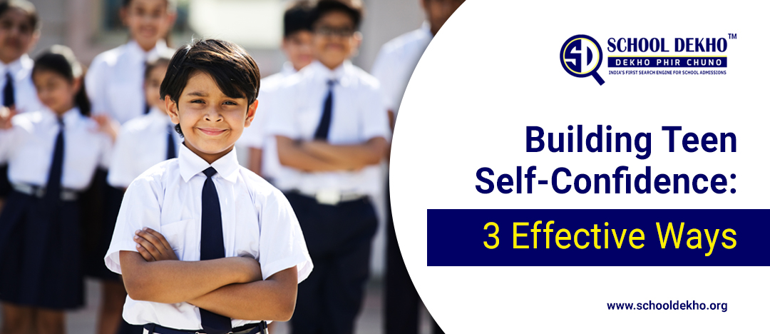 3 Effective Ways of Building Teen Self-Confidence