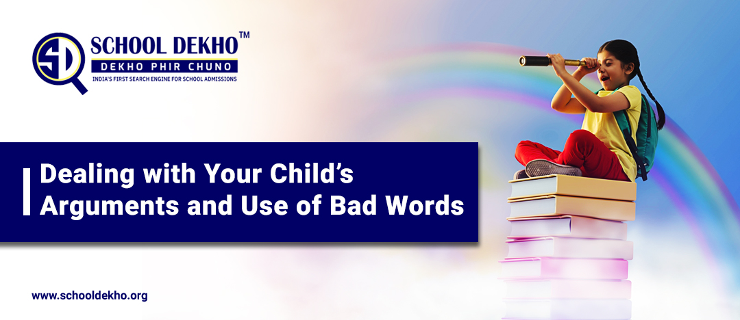 Dealing with your Child’s Arguments and Use of Bad Words