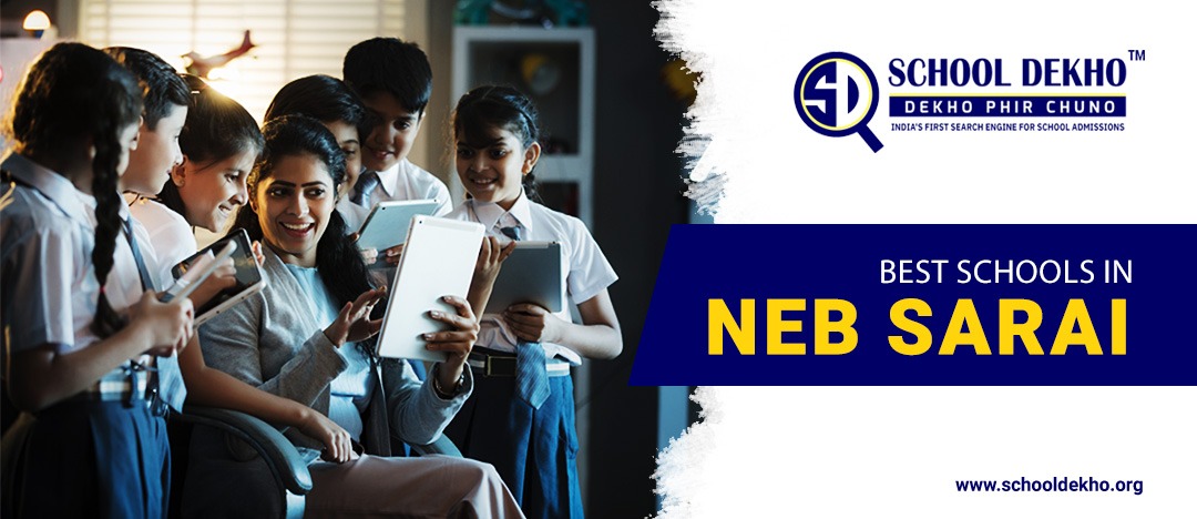 Best Schools in Neb Sarai