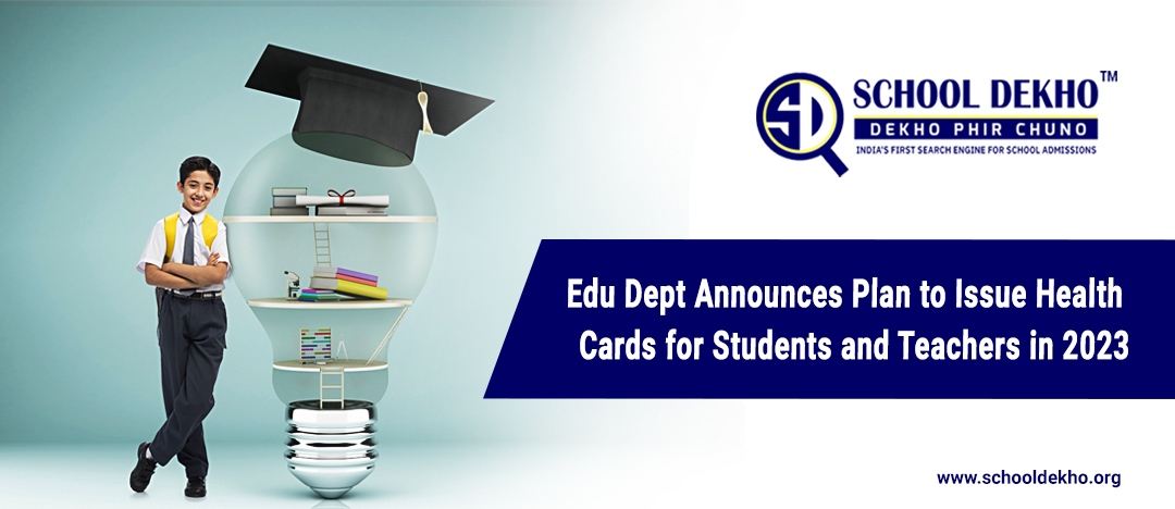 Edu Dept Announces Plan to Issue Health Cards for Students and Teachers in 2023