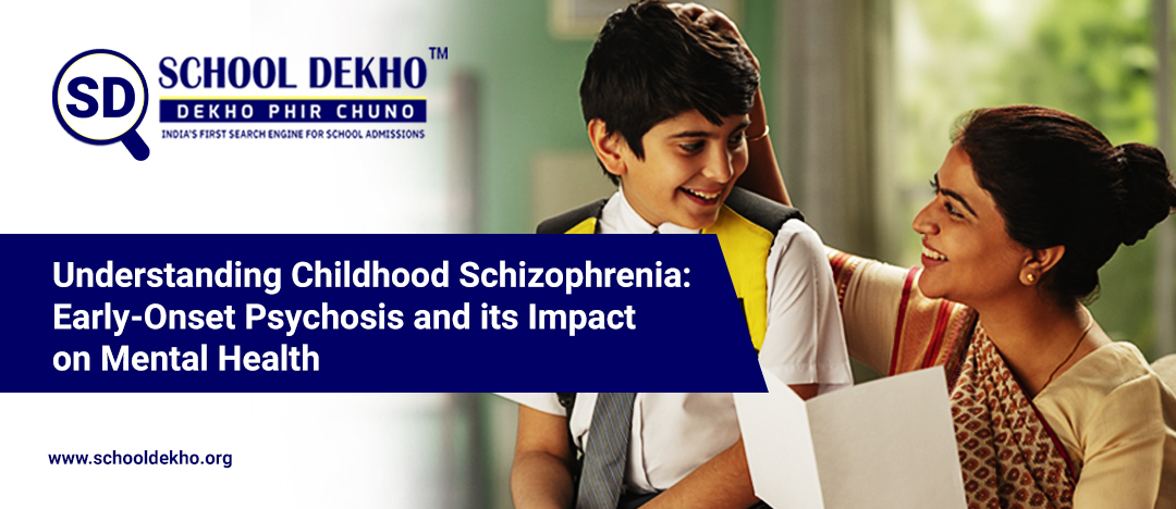 Understanding Childhood Schizophrenia: Early-Onset Psychosis and its Impact on Mental Health