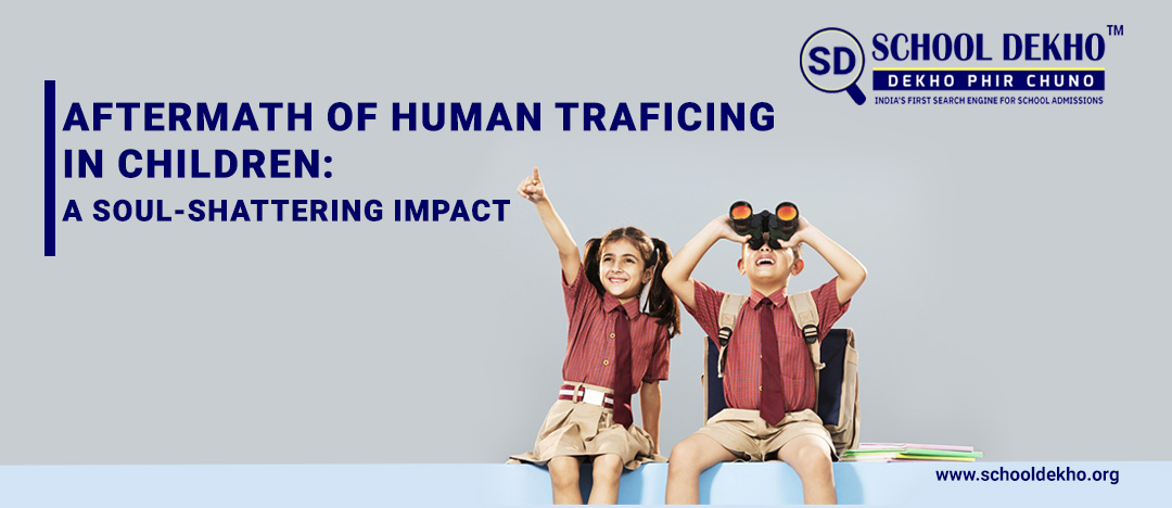 Aftermath of Human Trafficking in Children: A Soul-Shattering Impact