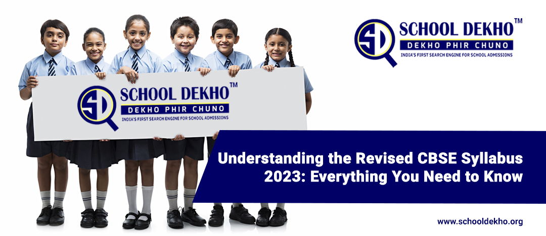 Understanding the Revised CBSE Syllabus 2023: Everything You Need to Know