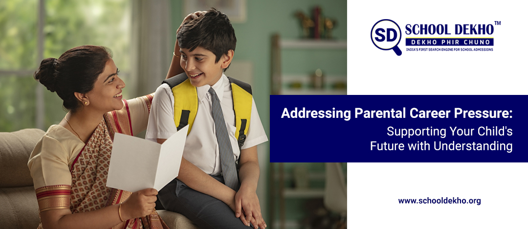 Addressing Parental Career Pressure: Supporting Your Child's Future with Understanding