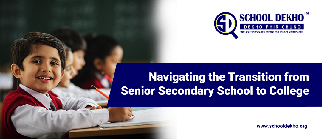 Navigating the Transition from Senior Secondary School to College