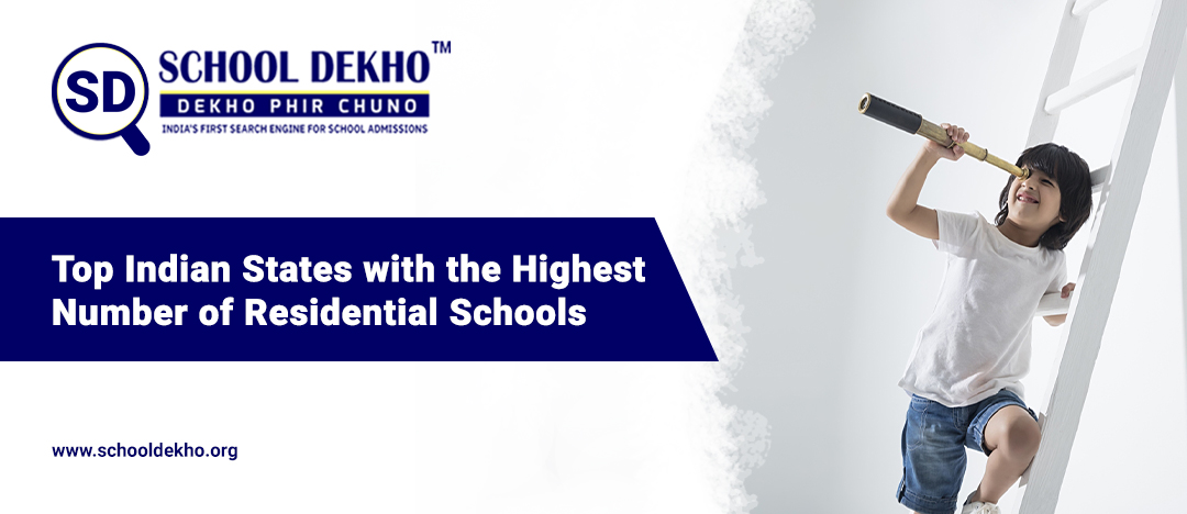 Top Indian States with the Highest Number of Residential Schools