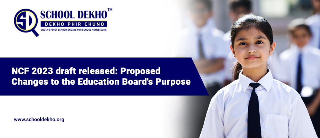 NCF 2023 draft released: Proposed Changes to the Education Board's Purpose