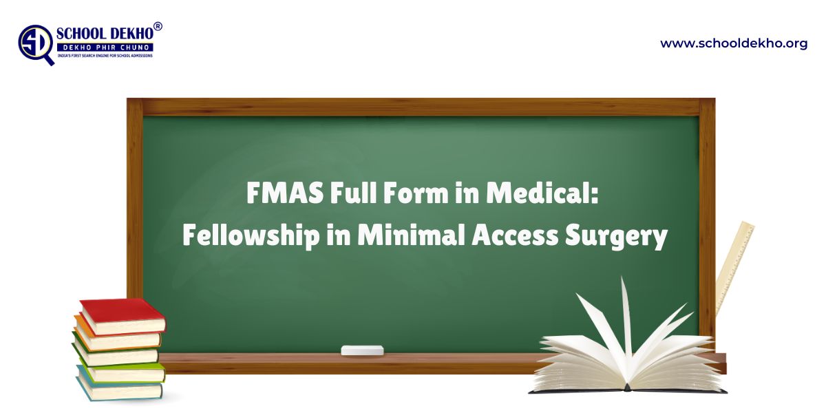 FMAS Full Form in Medical Fellowship in Minimal Access Surgery