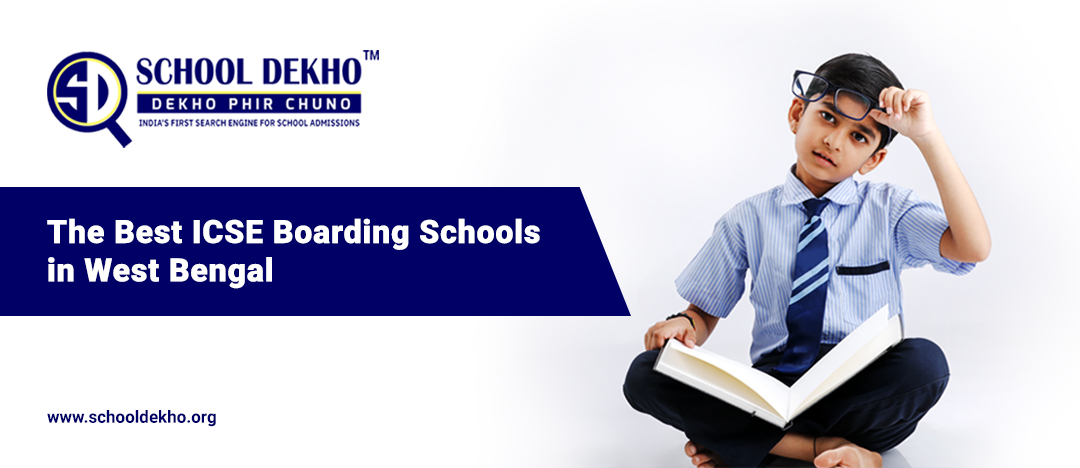 The Best ICSE Boarding Schools in West Bengal