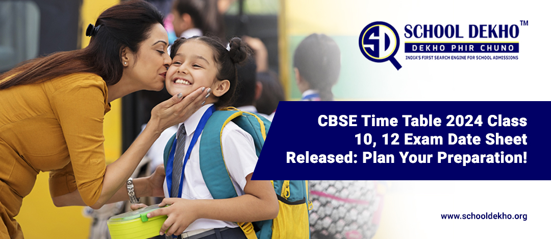 CBSE Time Table 2024 Class 10, 12 Exam Date Sheet Released: Plan Your Preparation!