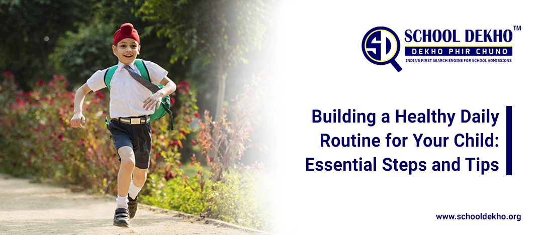 Building a Healthy Daily Routine for Your Child: Essential Steps and Tips