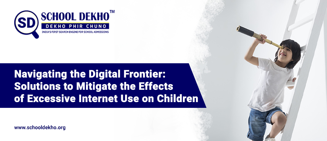 Navigating the Digital Frontier: Solutions to Mitigate the Effects of Excessive Internet Use on Children