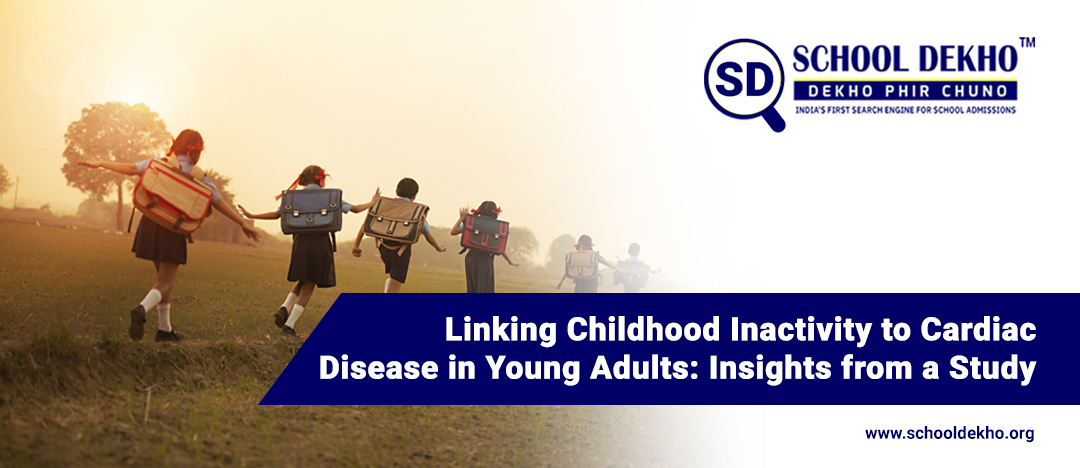 Linking Childhood Inactivity to Cardiac Disease in Young Adults: Insights from a Study