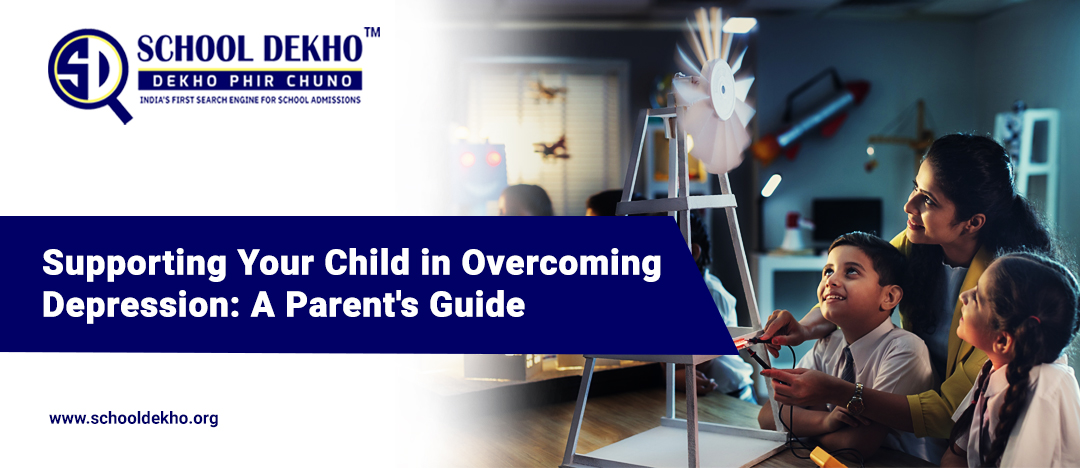 Supporting Your Child in Overcoming Depression: A Parent's Guide