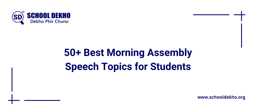 50+ Best Morning Assembly Speech Topics for Students