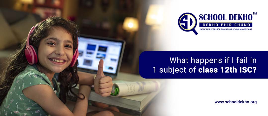 What happens if I fail in 1 subject of class 12th ISC?