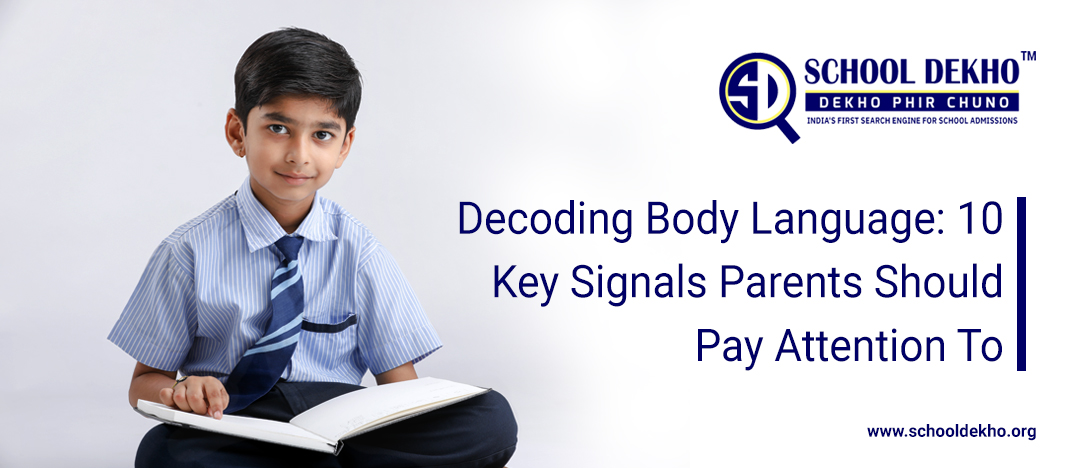 Decoding Body Language: 10 Key Signals Parents Should Pay Attention To