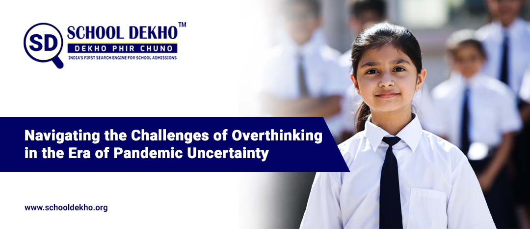 Navigating the Challenges of Overthinking in the Era of Pandemic Uncertainty