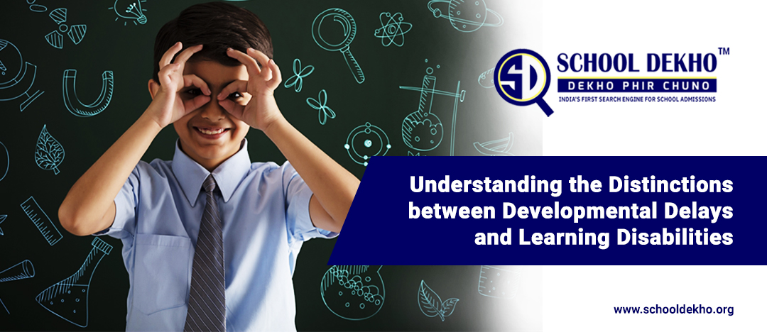 Understanding the Distinctions between Developmental Delays and Learning Disabilities