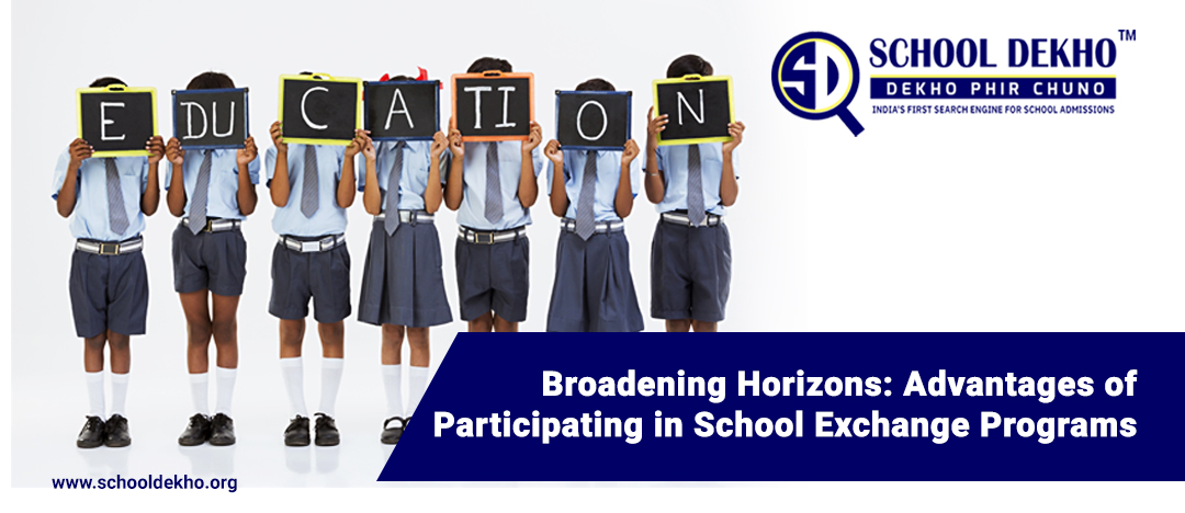 Broadening Horizons: Advantages of Participating in School Exchange Programs