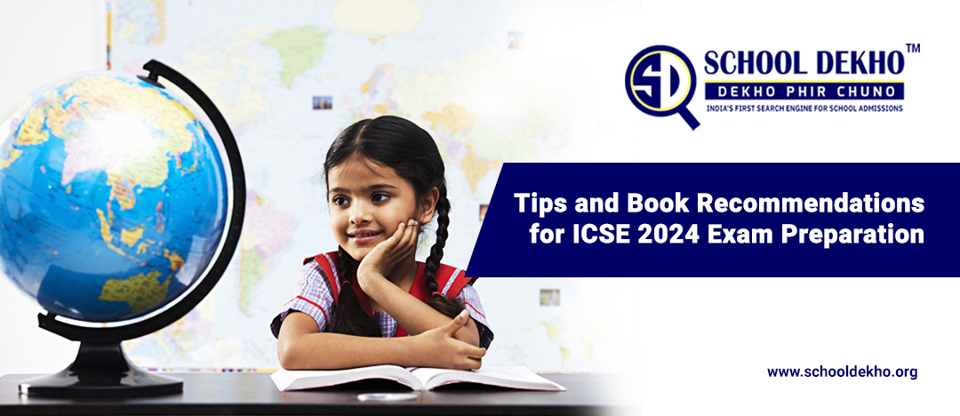 Tips and Book Recommendations for ICSE 2024 Exam Preparation