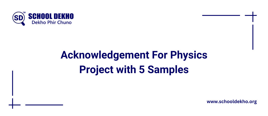 Acknowledgement For Physics Project with 5 Samples