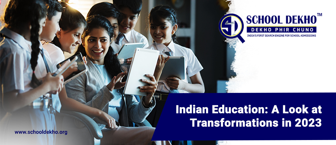 Indian Education: A Look at Transformations in 2023