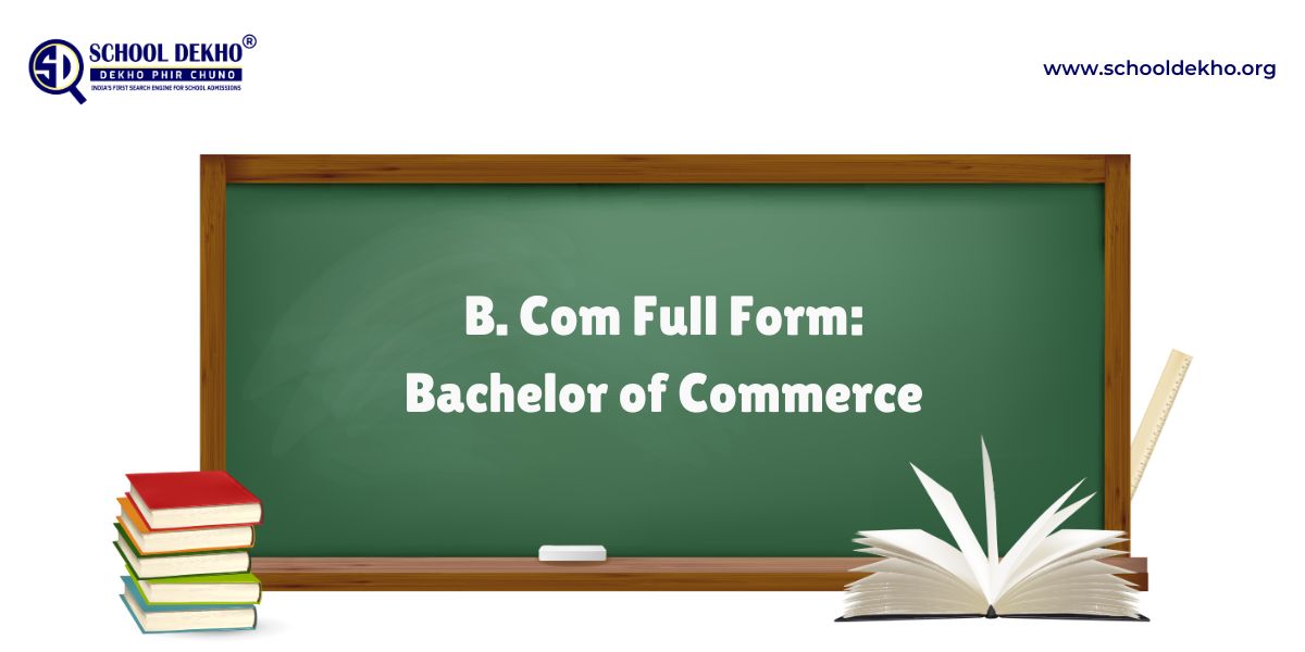 B Com Full Form Bachelor of Commerce